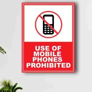 Use of mobile phone prohibited signage