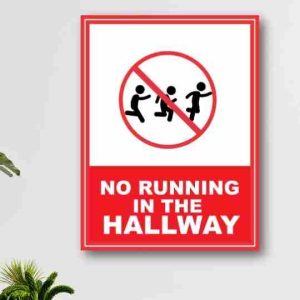 No running in the hallway