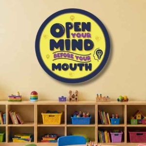 OPEN YOUR MIND BEFORE YOUR MOUTH ROUND POSTER