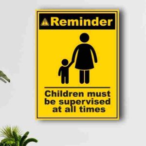 Children must be supervised at all times signage