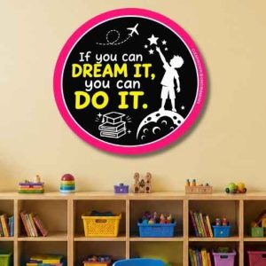 IF YOU CAN DREAM IT, YOU CAN ACHIEVE COUNTS ROUND POSTER