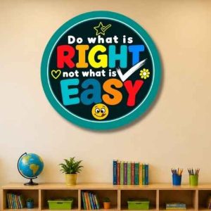 Do what is right not what is easy round poster
